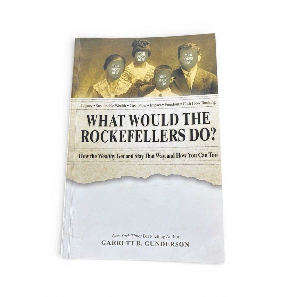 What Would the Rockefellers Do? Garrett Gunderson Wealth Management Finance Book